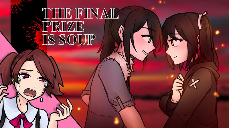 final prize is soup*